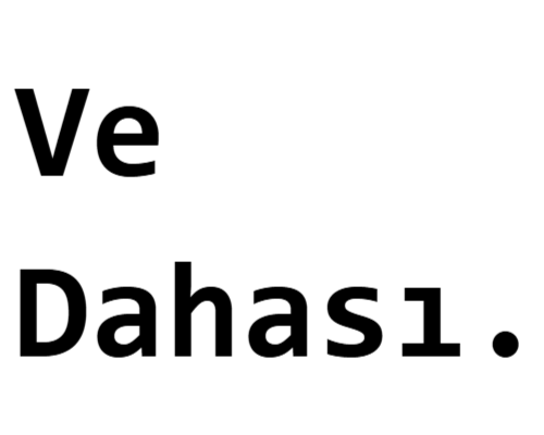 Ve dahası